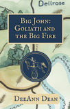 Big John: Goliath and the Big Fire