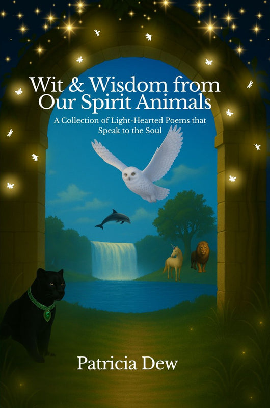 Wit & Wisdom from Our Spirit Animals